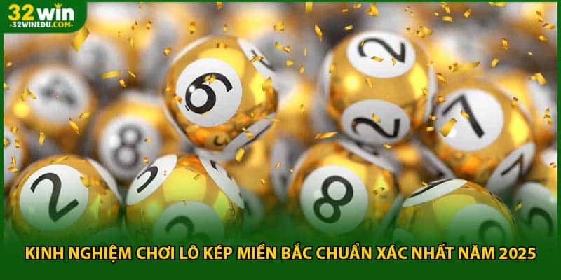 Kinh nghiệm đánh lô kép miền bắc hiệu quả